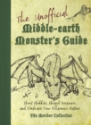Image for Unofficial Middle-earth Monster&#39;s Guide: Hunt Hobbits, Hoard Treasure, and Embrace Your Villainous Nature