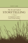 Image for The art and craft of storytelling: a comprehensive guide to classic writing techniques
