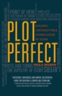 Image for Plot perfect  : how to build unforgettable stories scene by scene