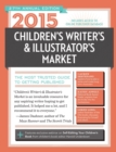 Image for 2015 children&#39;s writer&#39;s &amp; illustrator&#39;s market  : the most trusted guide to getting published