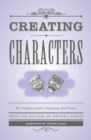 Image for Creating characters: the complete guide to populating your fiction