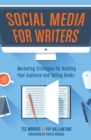 Image for Social Media for Writers: Marketing Strategies for Building Your Audience and Selling Books
