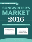 Image for Songwriter&#39;s Market 2016: Where &amp; How to Market Your Songs