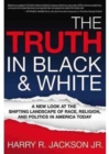 Image for Truth In Black &amp; White, The