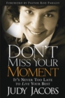 Image for Don&#39;t Miss Your Moment