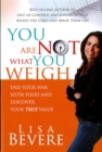 Image for You Are Not What You Weigh