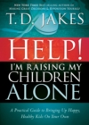 Image for Help I&#39;m Raising My Children Alone