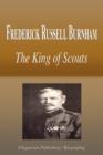 Image for Frederick Russell Burnham - The King of Scouts (Biography)