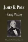 Image for James K. Polk - Young Hickory (Biography)