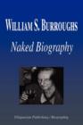 Image for William S. Burroughs - Naked Biography