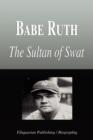 Image for Babe Ruth - The Sultan of Swat (Biography)