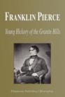 Image for Franklin Pierce - Young Hickory of the Granite Hills (Biography)