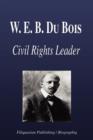 Image for W. E. B. Du Bois - Civil Rights Leader (Biography)