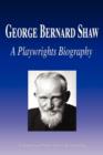 Image for George Bernard Shaw - A Playwrights Biography