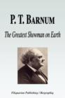 Image for P. T. Barnum - The Greatest Showman on Earth (Biography)