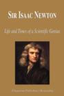 Image for Sir Isaac Newton - Life and Times of a Scientific Genius (Biography)