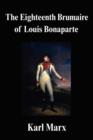 Image for The Eighteenth Brumaire of Louis Bonaparte