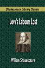 Image for Love&#39;s Labours Lost (Shakespeare Library Classic)