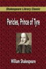 Image for Pericles, Prince of Tyre (Shakespeare Library Classic)