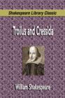 Image for Troilus and Cressida (Shakespeare Library Classic)