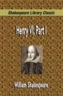 Image for Henry VI, Part I (Shakespeare Library Classic)