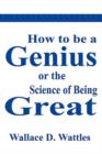 Image for How to Be a Genius or the Science of Being Great