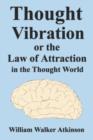 Image for Thought Vibration or the Law of Attraction in the Thought World
