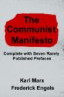 Image for The Communist Manifesto : Complete with Seven Rarely Published Prefaces