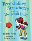 Image for Freckleface Strawberry and the Dodgeball Bully