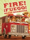 Image for Fire! Fuego! Brave Bomberos
