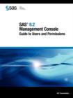 Image for SAS 9.2 Management Console : Guide to Users and Permissions