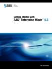 Image for Getting Started with SAS Enterprise Miner 5.3