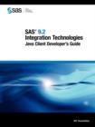 Image for SAS 9.2 Integration Technologies : Java Client Developer&#39;s Guide