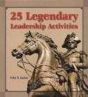 Image for 25 Legendary Leadership Activities