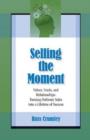 Image for Selling the Moment