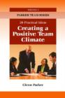 Image for Creating a Positive Team Climate : 20 Practical Ideas