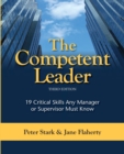 Image for The competent leader  : 19 critical skills any manager or supervisor must know