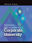 Image for Developing and implementing a corporate university