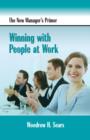 Image for The new manager&#39;s primer: winning with people at work