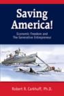 Image for Saving America: Economic Freedom and the Generative Entrepreneur.