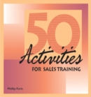 Image for 50 Activities for Sales Training.