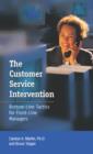 Image for The customer service intervention: bottom-line tactics for front-line managers
