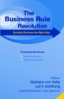 Image for The business rule revolution  : running business the right way
