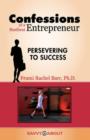 Image for Confessions of a Resilient Entrepreneur : Persevering to Success