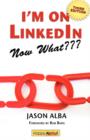 Image for I&#39;m on LinkedIn--Now What??? (Third Edition)