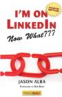 Image for I&#39;m on Linkedin--Now What (Fourth Edition)