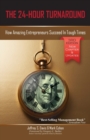 Image for The 24-Hour Turnaround (3rd Edition) : How Amazing Entrepreneurs Succeed In Tough Times
