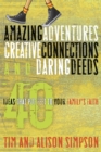 Image for Amazing Adventures, Creative Connections, And Daring Deeds