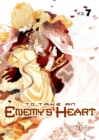 Image for To Take An Enemy&#39;s Heart Volume 7
