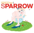 Image for Sparrow Volume 4: Shane Glines